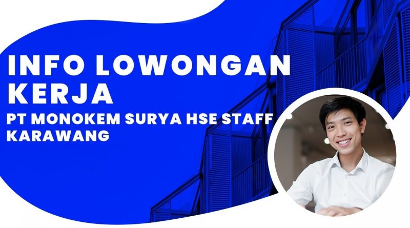 Info Lowongan Kerja PT Monokem Surya HSE Staff (Karawang)